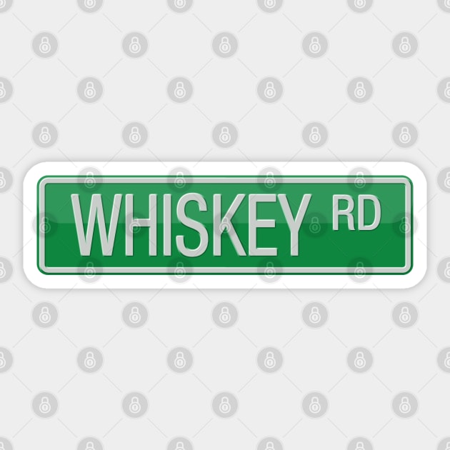 Whiskey Road Street Sign T-shirt Sticker by reapolo